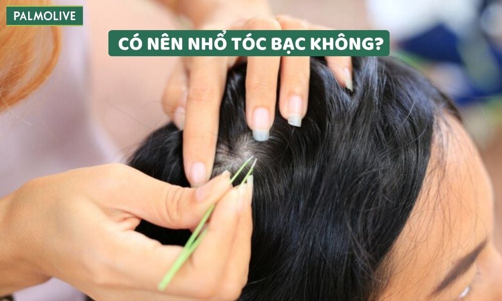 Palmolive - Chính - plucking-gray-hairs