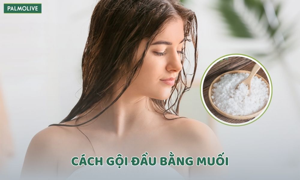 Gội Đầu Bằng Muối Có Tác Dụng Gì? Hướng Dẫn Cách Gội Đầu Với Muối