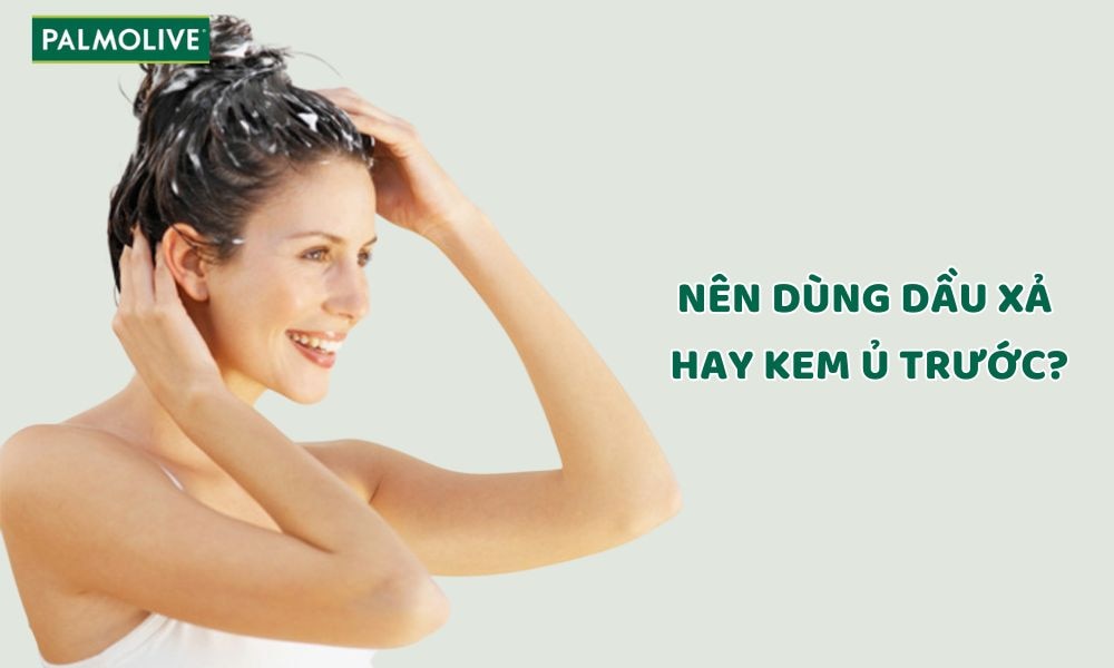 Nên dùng dầu xả hay kem ủ trước? Gợi ý quy trình chăm sóc đúng cách